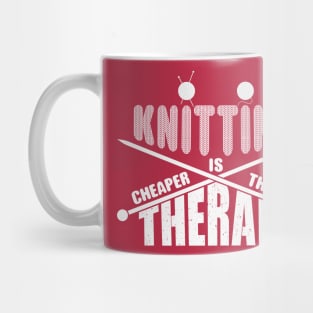 Knitting is cheaper than therapy Mug